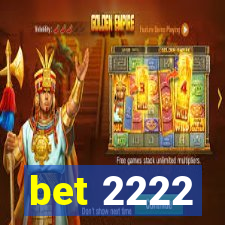 bet 2222